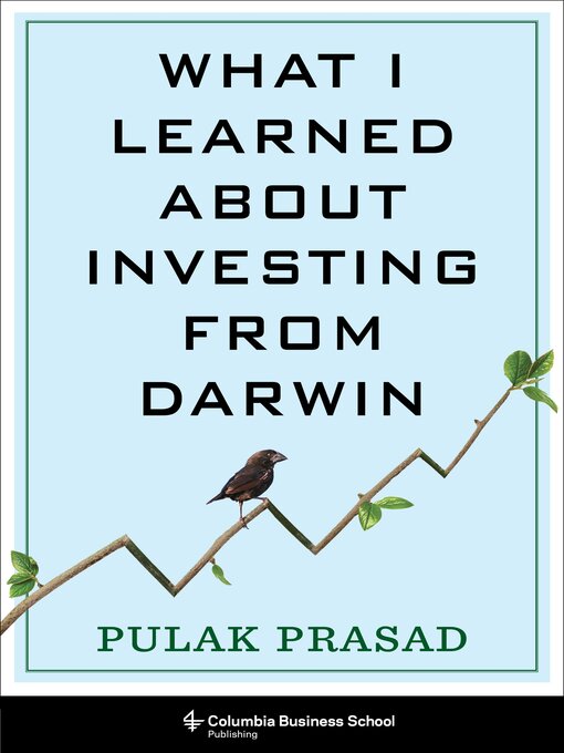 Title details for What I Learned About Investing from Darwin by Pulak Prasad - Wait list